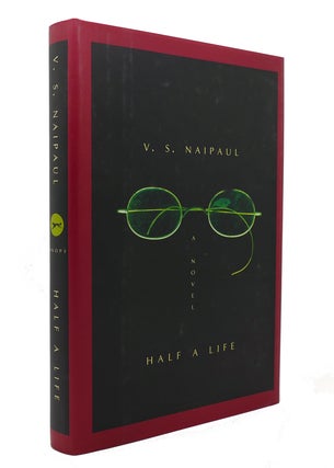 Item #128622 HALF A LIFE. V. S. Naipaul