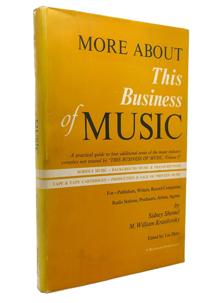 Item #128651 MORE ABOUT THIS BUSINESS OF MUSIC. M. William Krasilovsky Sidney Shemel.