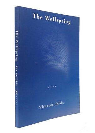 Item #128672 THE WELLSPRING Poems. Sharon Olds