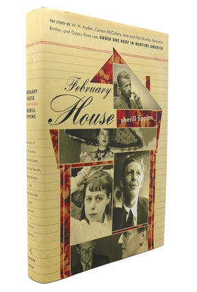 Item #128691 FEBRUARY HOUSE The Story of W. H. Auden, Carson McCullers, Jane and Paul Bowles,...
