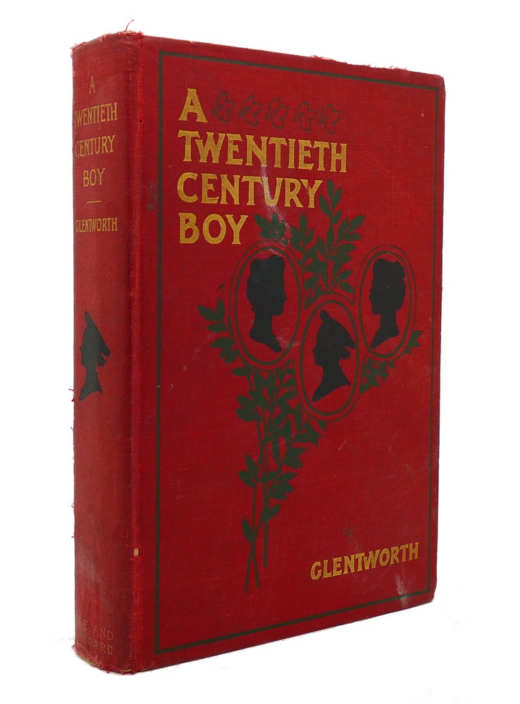 Item #128697 A TWENTIETH CENTURY BOY. Marguerite Linton Glentworth.