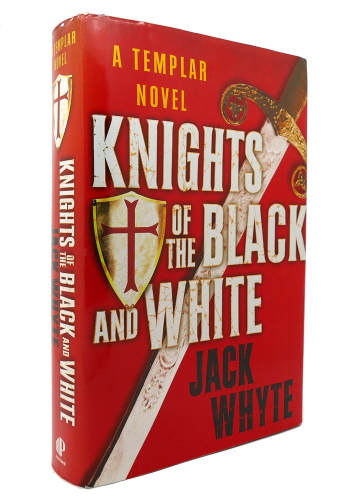 Item #128766 KNIGHTS OF THE BLACK AND WHITE. Jack Whyte.