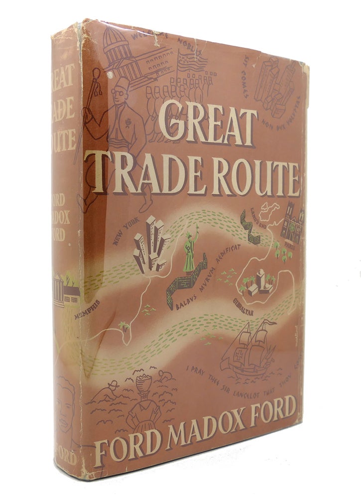 Item #129059 GREAT TRADE ROUTE. Ford Madox Ford.