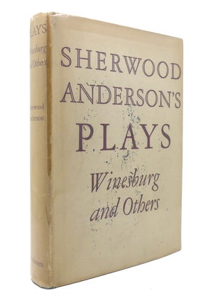 Item #129060 PLAYS WINESBURG AND OTHERS. Sherwood Anderson