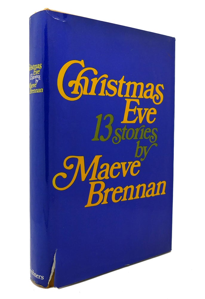 Item #129240 CHRISTMAS EVE 13 STORIES. Maeve Brennan.