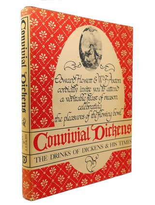 Item #129431 CONVIVIAL DICKENS The Drinks of Dickens and His Times. Edward Hewett, William F. Axton