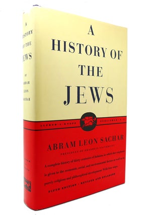 Item #129508 A HISTORY OF THE JEWS. Abram L. Sachar