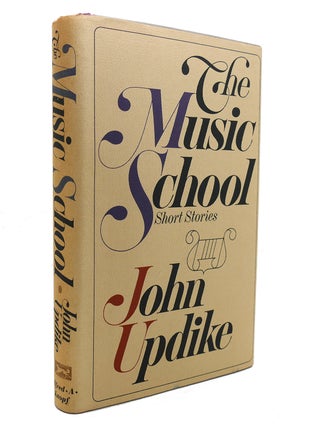 Item #129555 THE MUSIC SCHOOL. John Updike