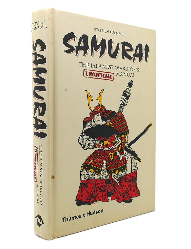 SAMURAI The Japanese Warrior's Unofficial Manual | Stephen Turnbull ...