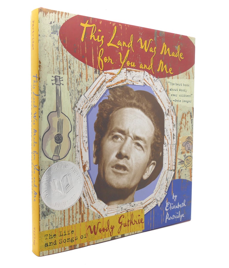 Item #129606 THIS LAND WAS MADE FOR YOU AND ME The Life and Songs of Woody Guthrie. Elizabeth Partridge.