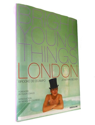 Item #129612 BRIGHT YOUNG THINGS London. Brooke De Ocampo, Fleur Cowles, Jonathan Becker