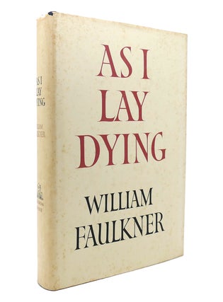 Item #129625 AS I LAY DYING. William Faulkner