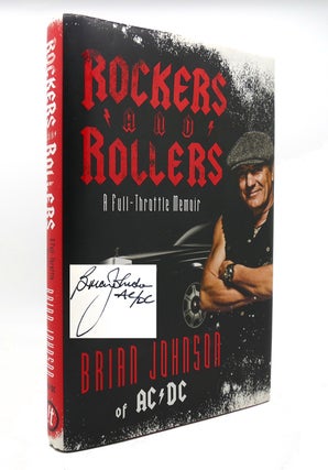 ROCKERS AND ROLLERS A Full-Throttle Memoir SIGNED 1st. Brian Johnson.