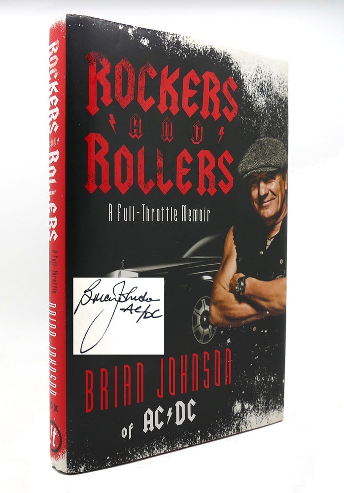 Item #129939 ROCKERS AND ROLLERS A Full-Throttle Memoir SIGNED 1st. Brian Johnson.