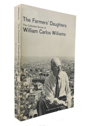 Item #130004 THE FARMERS' DAUGHTERS. William Carlos Williams
