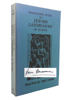 Item #130030 THE TRAVELER'S GUIDE TO JEWISH LANDMARKS OF EUROPE. Bernard Postal, Samuel H. Abramson