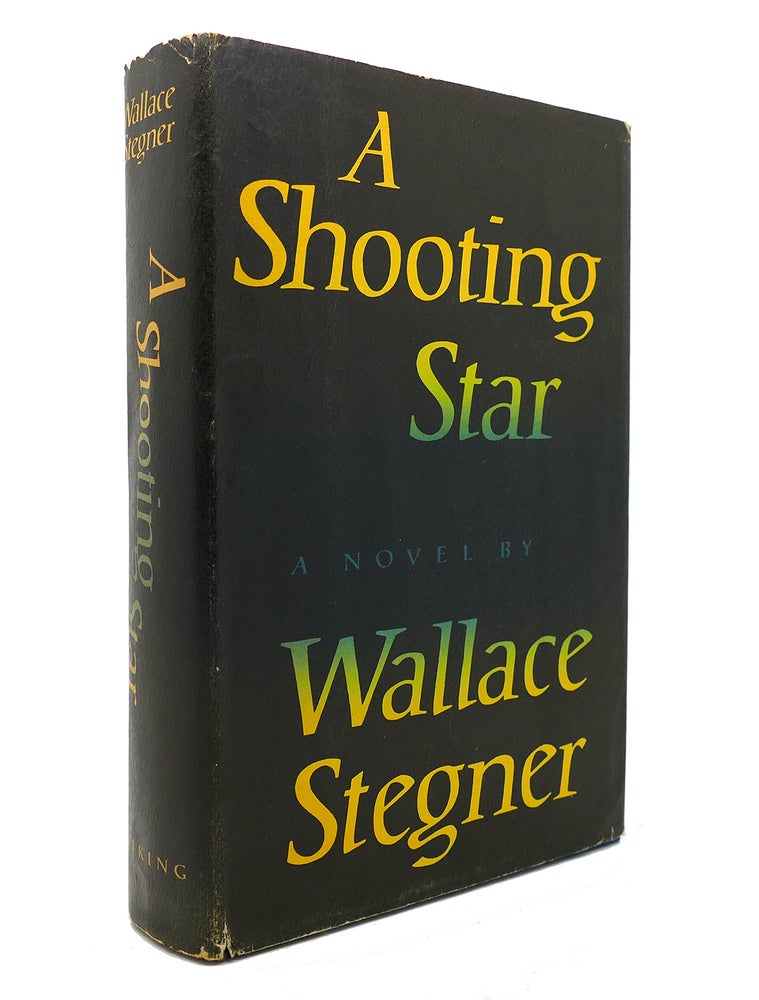 Item #130043 A SHOOTING STAR. Wallace Stegner.