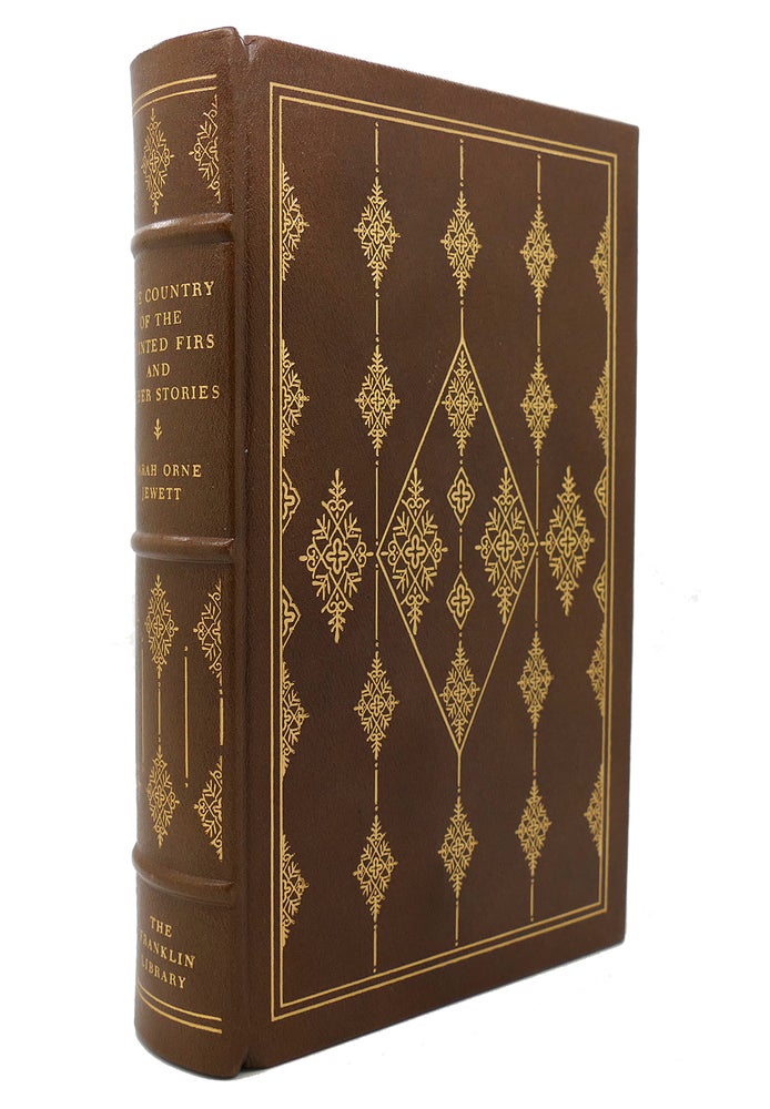 Item #130051 THE COUNTRY OF THE POINTED FIRS AND OTHER STORIES Franklin Library. Sarah Orne Jewett.