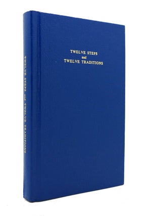 Item #130308 TWELVE STEPS AND TWELVE TRADITIONS. Bill Wilson Alcoholics Anonymous