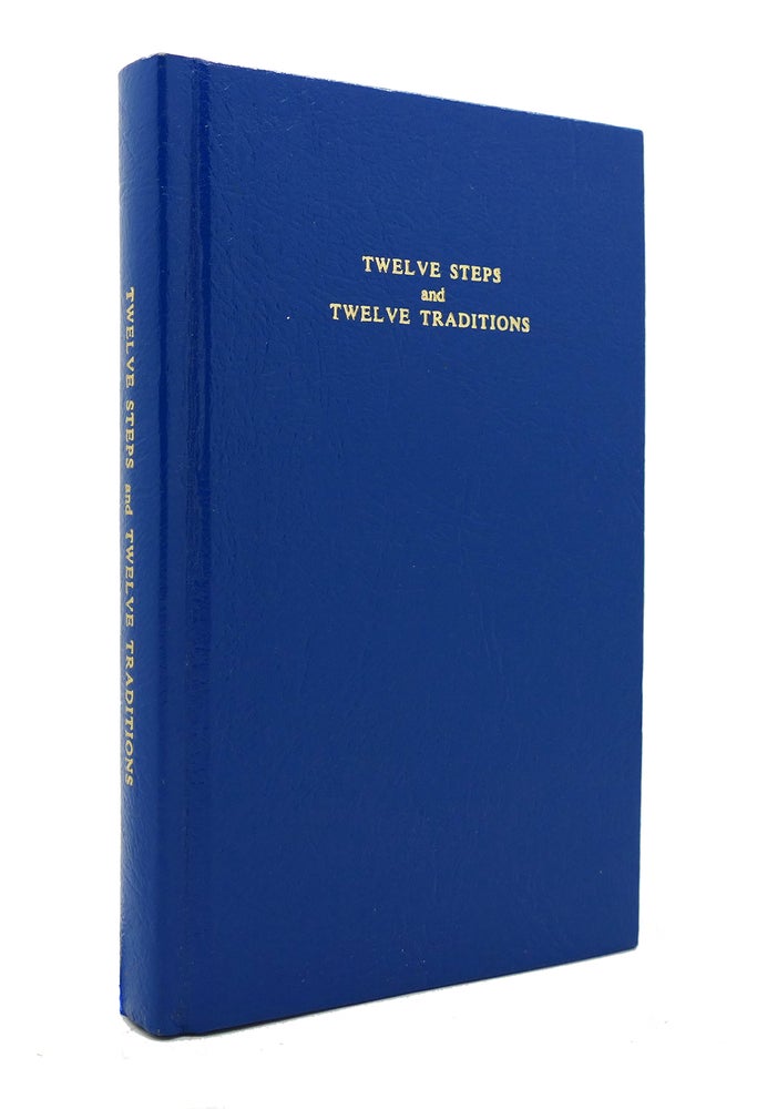 Item #130308 TWELVE STEPS AND TWELVE TRADITIONS. Bill Wilson Alcoholics Anonymous.