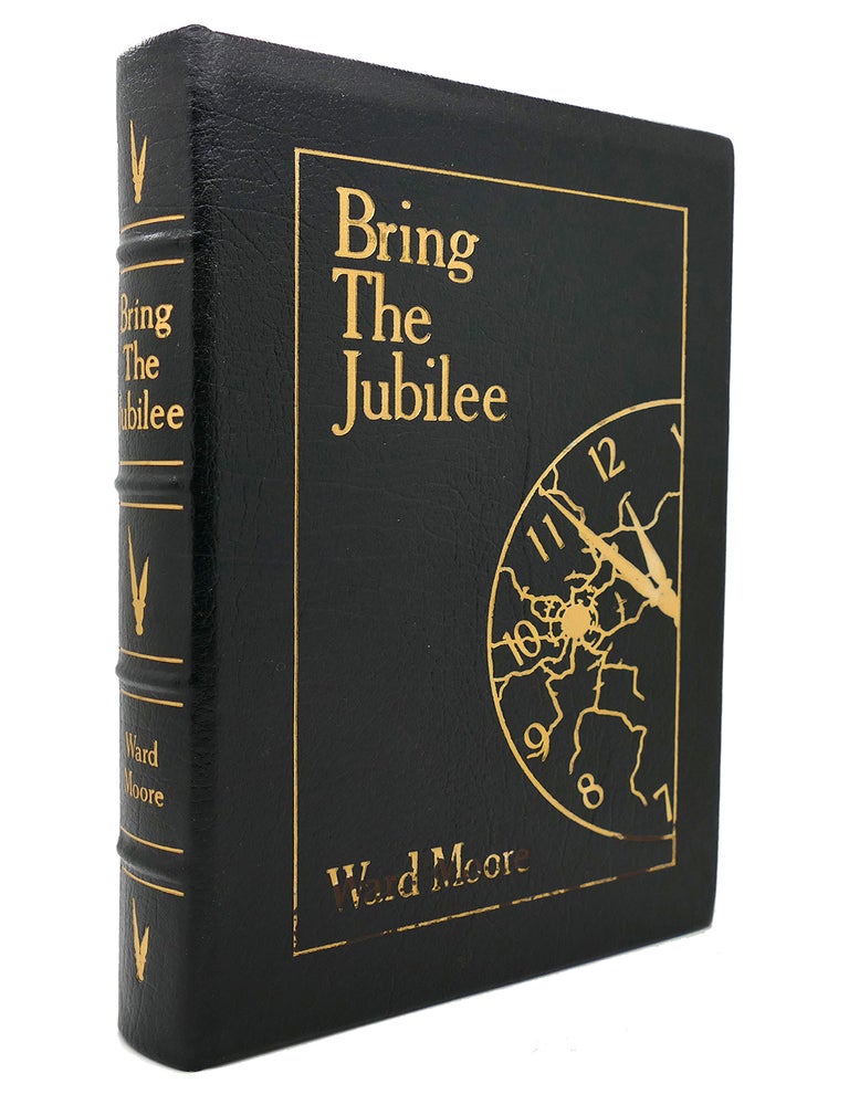Item #130353 BRING THE JUBILEE; Easton Press. Ward Moore.