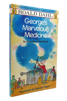 Item #130511 GEORGE'S MARVELOUS MEDICINE. Roald Dahl