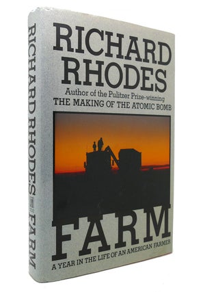 Item #130527 FARM A Year in the Life of an American Farmer. Richard Rhodes