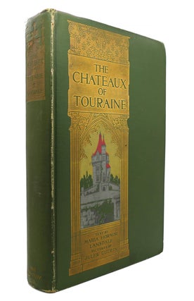 Item #130530 THE CHATEAUX OF TOURAINE. Maria Hornor Lansdale
