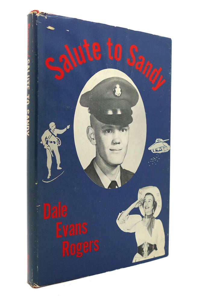 Item #130541 SALUTE TO SANDY. Dale Evans Rogers.
