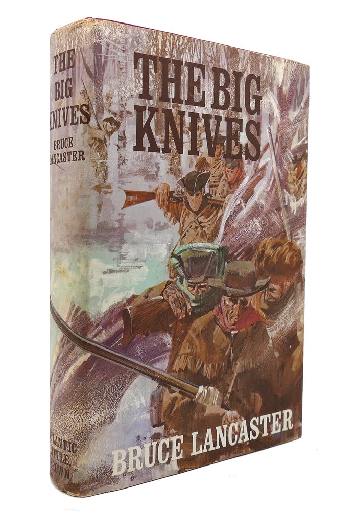 Item #130619 THE BIG KNIVES. Bruce Lancaster.