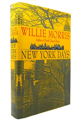 Item #130629 NEW YORK DAYS. Willie Morris