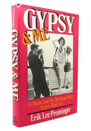 Item #130630 GYPSY AND ME At Home and on the Road with Gypsy Rose Lee. Erik Lee Preminger