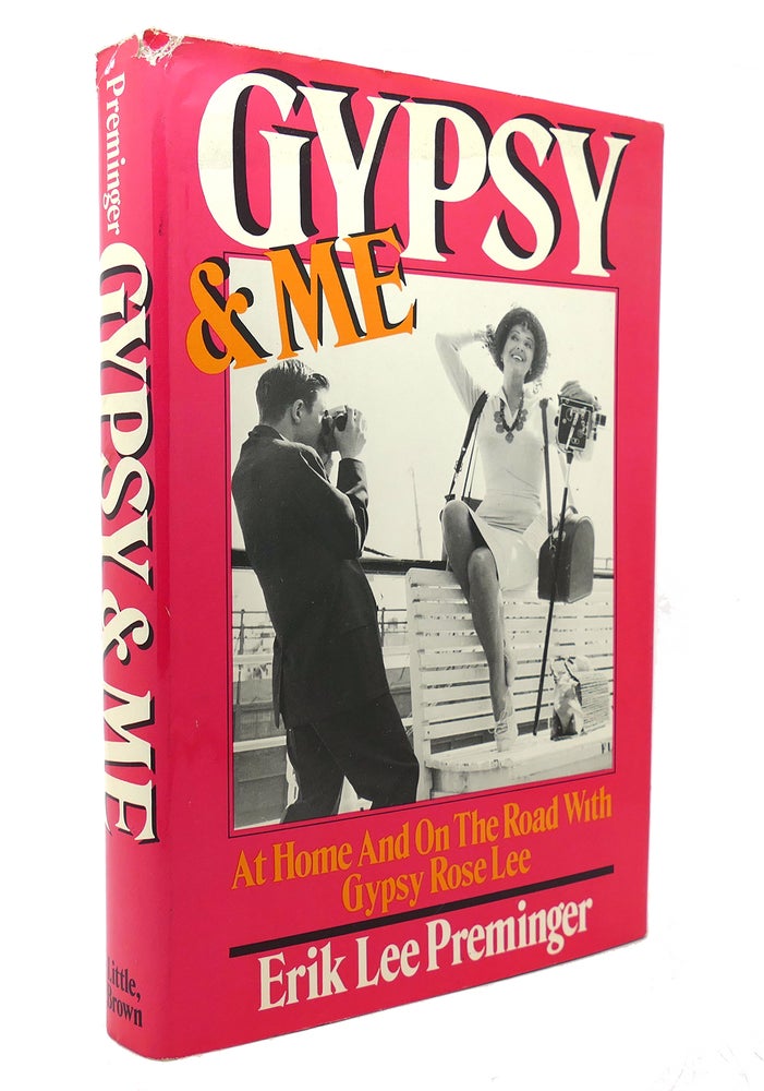 Item #130630 GYPSY AND ME At Home and on the Road with Gypsy Rose Lee. Erik Lee Preminger.