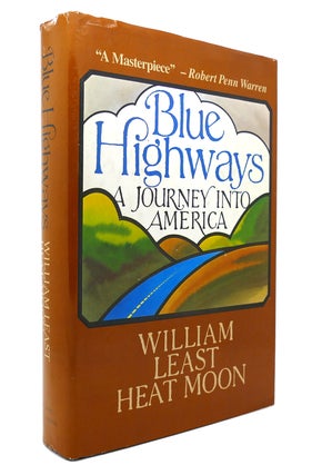 Item #130639 BLUE HIGHWAYS A Journey Into America. William Least Heat-Moon