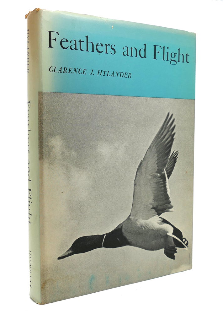 Item #130655 FEATHERS AND FLIGHT. Clarence J. Hylander.