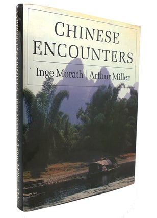 Item #130683 CHINESE ENCOUNTERS. Arthur Miller