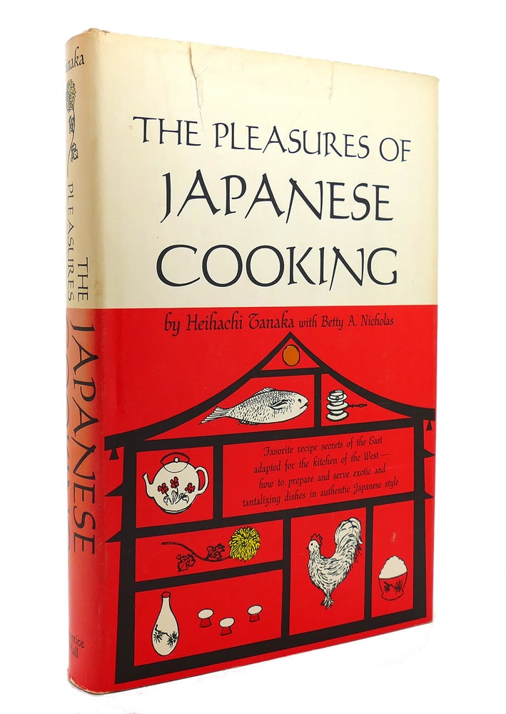 Item #130720 THE PLEASURES OF JAPANESE COOKING. Heihachi Tanaka.