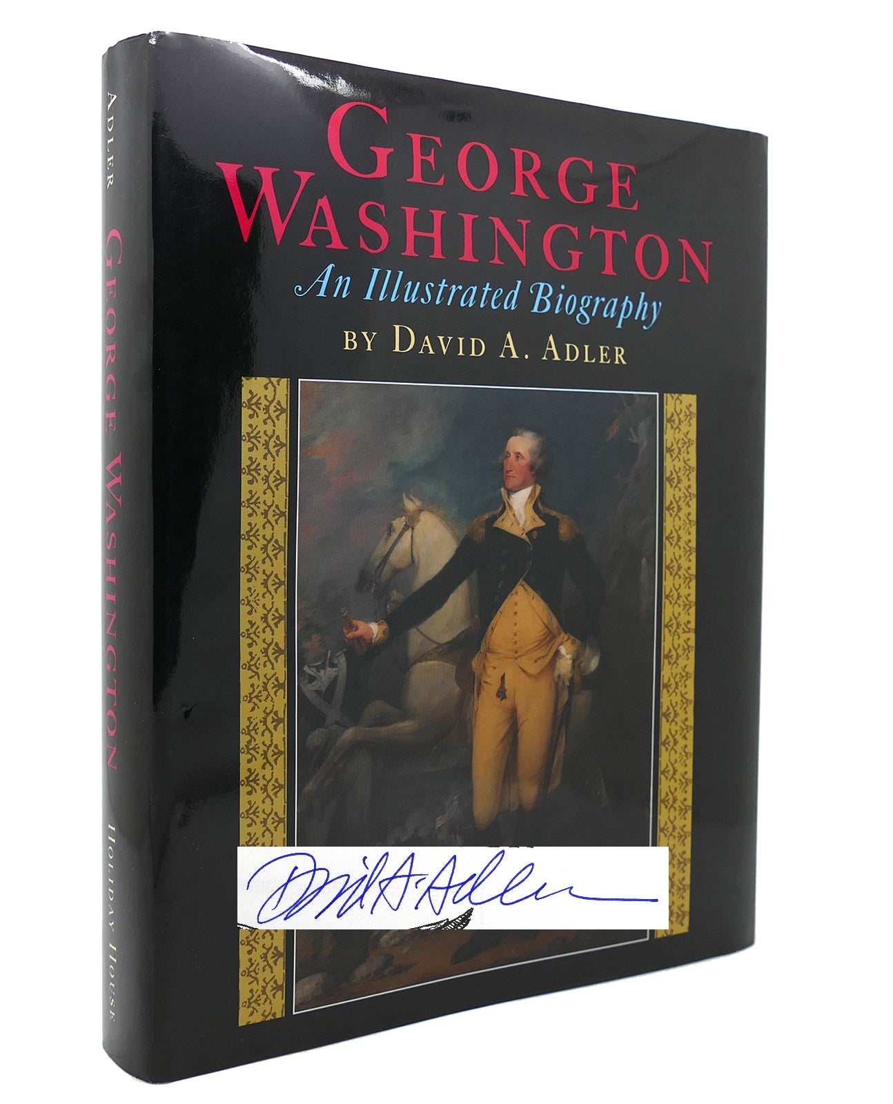 GEORGE WASHINGTON An Illustrated Biography | David A. Adler | First ...