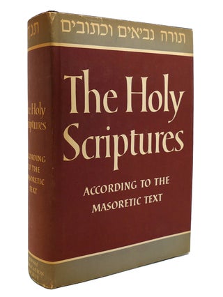 Item #130743 THE HOLY SCRIPTURES ACCORDING TO THE MASORETIC TEXT A NEW TRANSLATION WITH THE AID...