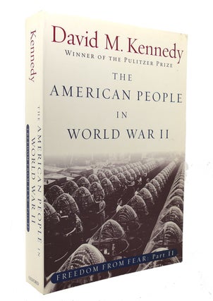 Item #130875 THE AMERICAN PEOPLE IN WORLD WAR II Freedom from Fear, Part Two (Pt. 2). David M....