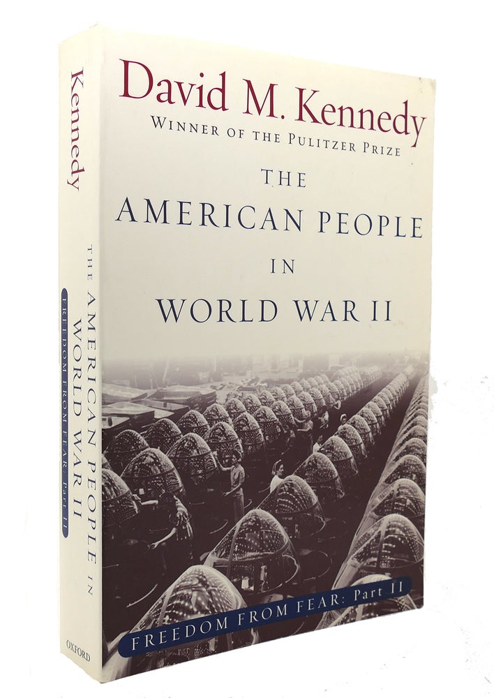 Item #130875 THE AMERICAN PEOPLE IN WORLD WAR II Freedom from Fear, Part Two (Pt. 2). David M. Kennedy.