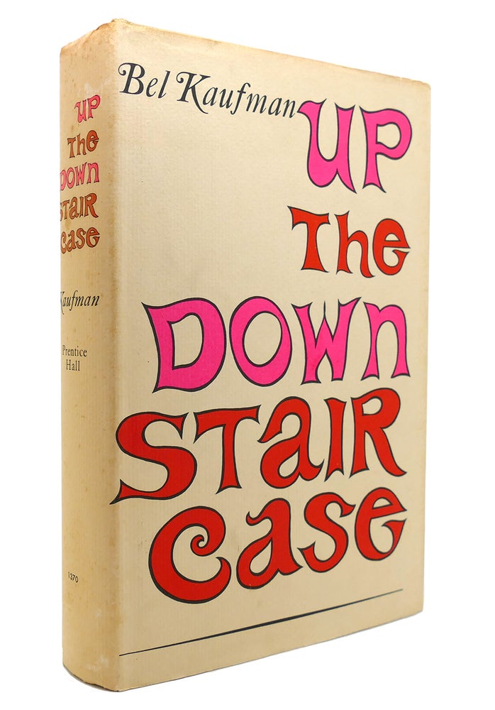 Item #130900 UP THE DOWN STAIRCASE. Bel Kaufman.