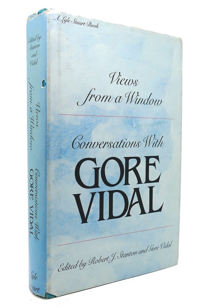 Item #130984 VIEWS FROM A WINDOW Conversations with Gore Vidal. Bob Stanton, Gore Vidal.