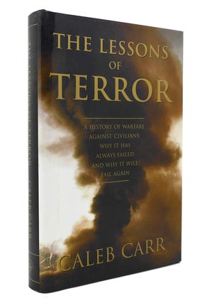 Item #131031 THE LESSONS OF TERROR A History of Warfare Against Civilians: why it Has Always...