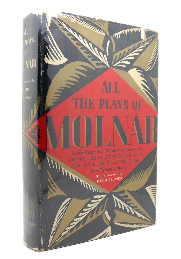 Item #131057 ALL THE PLAYS OF MOLNAR. Ferenc Molnar.