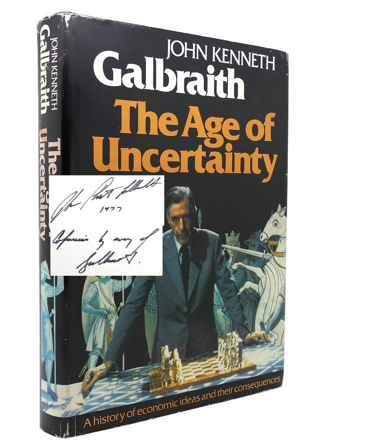 Item #131124 THE AGE OF UNCERTAINTY Signed 1st. John Kenneth Galbraith.