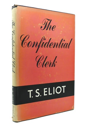 Item #131409 THE CONFIDENTIAL CLERK. T. S. Eliot