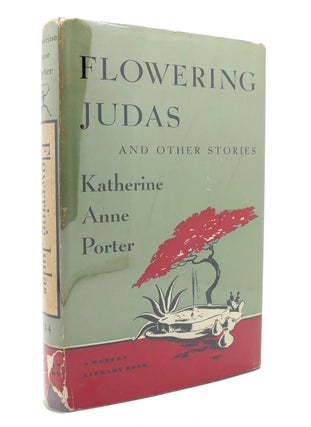 Item #131419 FLOWERING JUDAS Modern Library No. 284. Katherine Anne Porter