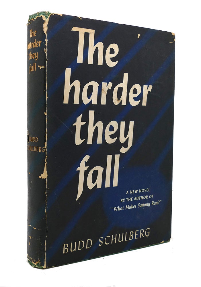 Item #131572 THE HARDER THEY FALL. Budd Schulberg.