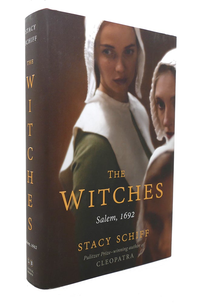Item #131748 THE WITCHES SALEM, 1692: A HISTORY. Stacy Schiff.